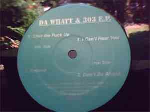 DJ Whatt & DJ 303 - Da Whatt & 303 E.P.