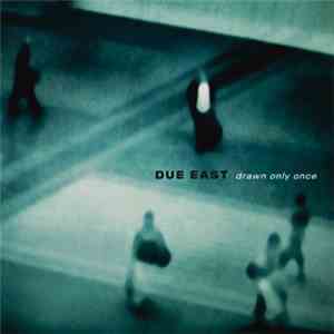 Due East - Drawn Only Once