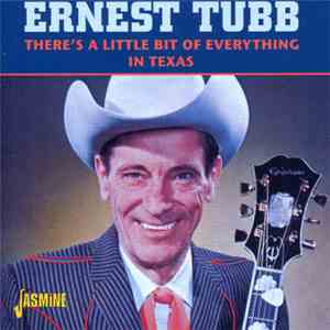 Ernest Tubb - There's A Little Bit Of Everything In Texas