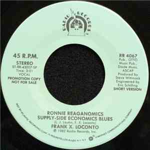 Frank X. Loconto - Ronnie Reaganomics Supply-Side Economics Blues