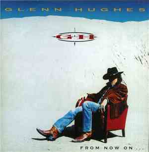 Glenn Hughes - From Now On...
