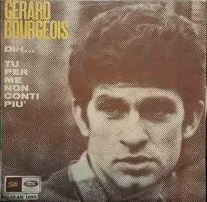 Gérard Bourgeois - Dih... / Tu Per me Non Conti Piu'
