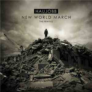 Haujobb - New World March - The Remixes
