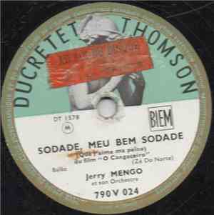 Jerry Mengo Et Son Orchestre - Sodade, Meu Bem Sodade / O Cangaceiro