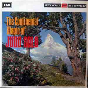 Judd Solo - The Continental Magic Of Judd Solo