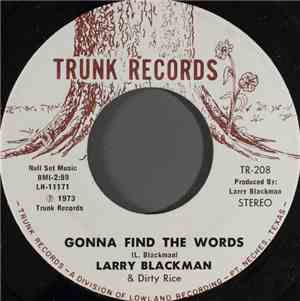 Larry Blackman  & Dirty Rice  - Gonna Find The Words / What Is This Feeling