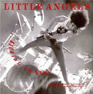 Little Angels - Kicking Up Dust