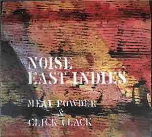 Meat Powder & Click Clack - Noise East Indies
