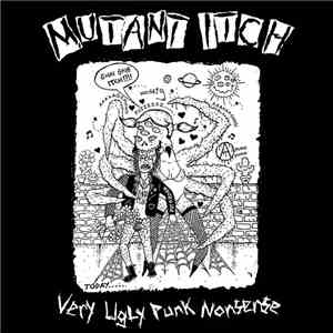 Mutant Itch - Very Ugly Punk Nonsense