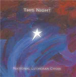 National Lutheran Choir - This Night