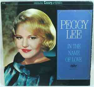 Peggy Lee - In The Name Of Love