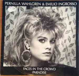 Pernilla Wahlgren & Emilio Ingrosso - Faces In The Crowd / Paradise