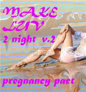 Pregnancy Pact - Make Luv 2 Night V.2