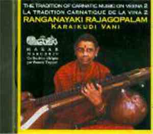 Ranganayaki Rajagopalam - The Tradition Of Carnatic Music On Veena / La Tra ...
