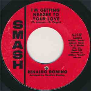Renaldo Domino - I'm Getting Nearer To Your Love / Don't Go Away