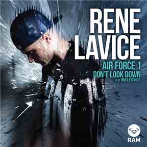 Rene LaVice - Air Force 1 / Don't Look Down