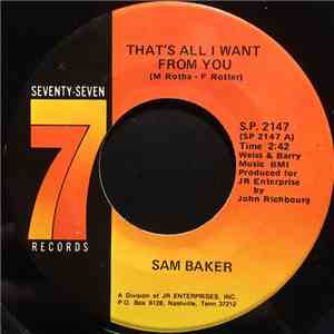 Sam Baker - That's All I Want From You / I Can't Turn Her Loose