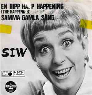 Siw - En Hipp Häpp Happening / Samma Gamla Sång
