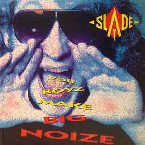 Slade - You Boyz Make Big Noize