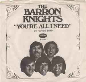 The Barron Knights - You're All I Need