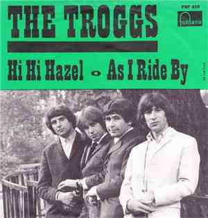 The Troggs - Hi Hi Hazel