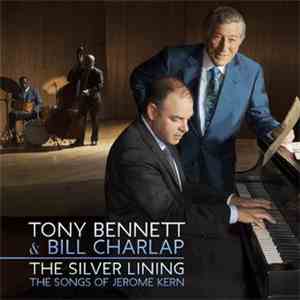 Tony Bennett & Bill Charlap - The Silver Lining (The Songs Of Jerome Kern)