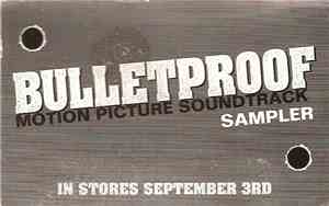Various - Bulletproof (Motion Picture Soundtrack Sampler)