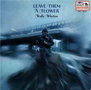 Wally Whyton - Leave Them A Flower