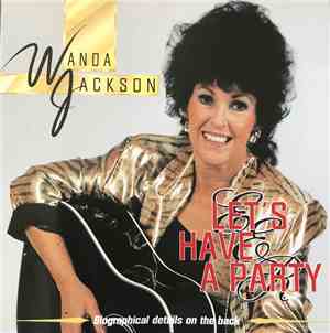 Wanda Jackson - Let's Have A Party