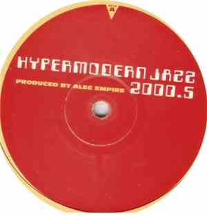 Alec Empire - Hypermodern Jazz 2000.5