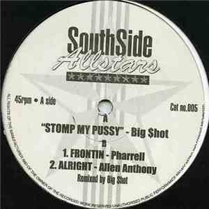 Big$hot / Pharrell / Allen Anthony - Stomp My Pussy / Frontin / Alright