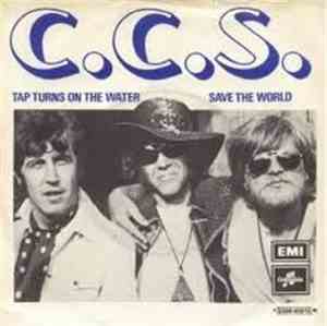 C.C.S. - Tap Turns On The Water / Save The World