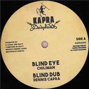 Chiliman, Dennis Capra, Old John, Ray P - Blind Eye / Free Up