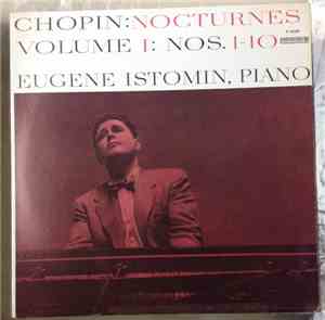 Chopin, Eugene Istomin - Nocturnes Volume 1: Nos.1-10