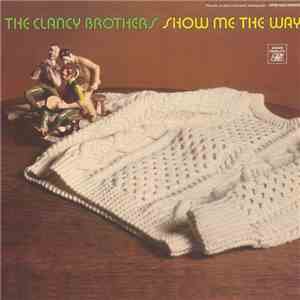 Clancy Brothers - Show Me The Way