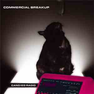 Commercial Breakup - Candied Radio