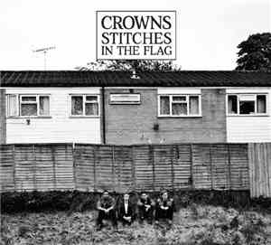 Crowns  - Stitches In The Flag