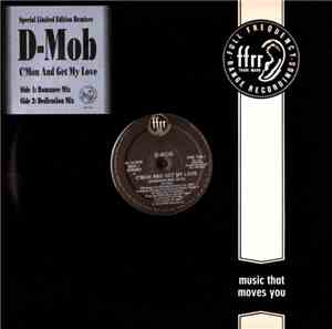 D-Mob - C'Mon And Get My Love (Special Limited Edition Remixes)