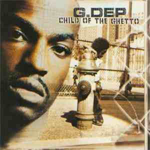 G. Dep - Child Of The Ghetto
