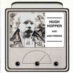 Hugh Hopper - And Odd Friends