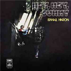 Ismail Haron - Hey, Hey, Sunny / MacArthur Park