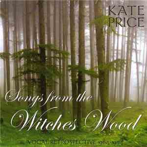 Kate Price - Songs From The Witches Wood • Vocal Retrospective 1984-1994