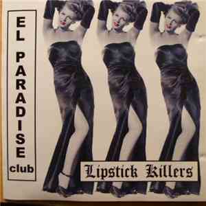 Lipstick Killers  - El Paradise Club