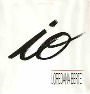 Loredana Berte' - Io