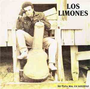 Los Limones - No Está Mal La Soledad / Flores Rojas