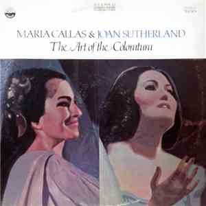 Maria Callas & Joan Sutherland - The Art Of The Coloratura