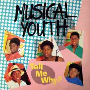 Musical Youth - Tell Me Why?