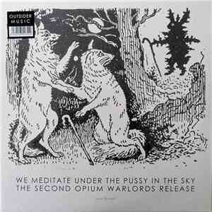 Opium Warlords - We Meditate Under The Pussy In The Sky