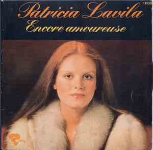 Patricia Lavila - Encore Amoureuse / Ce Soir Tu Me Trouveras Chez Toi
