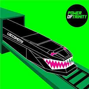 Power Of Trinity - Loccomotiv